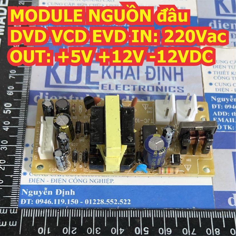 MODULE NGUỒN mạch đầu DVD VCD EVD IN: 220Vac OUT: +5V, +12V, -12VDC kde5944