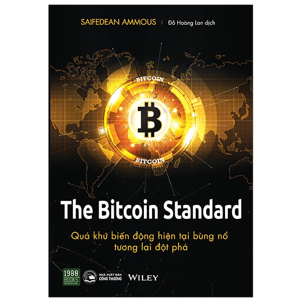 Sách - The Bitcoin Standard : Quá Khứ Biến Động, Hiện Tại Bùng Nổ, Tương Lai Đột Phá + Tặng bookmark