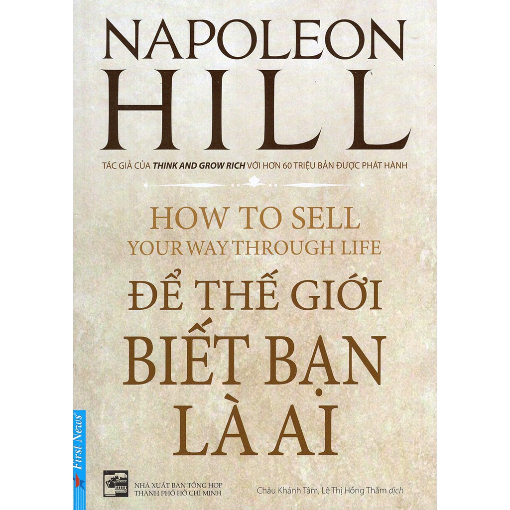 Sách Để Thế Giới Biết Bạn Là Ai - Napoleon Hill - First News0