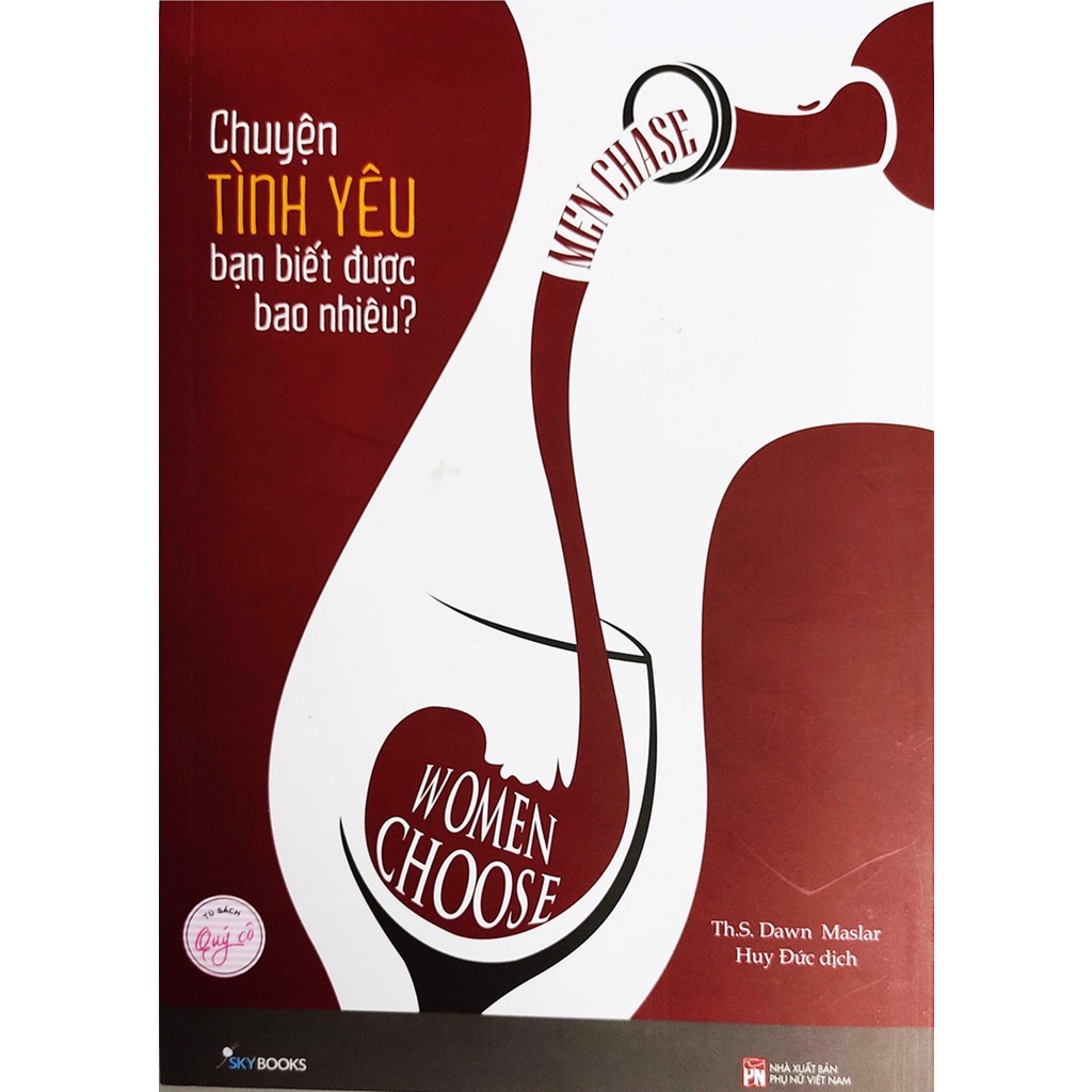 Sách - Men Chase Women Choose - Chuyện Tình Yêu Bạn Biết Được Bao Nhiêu?