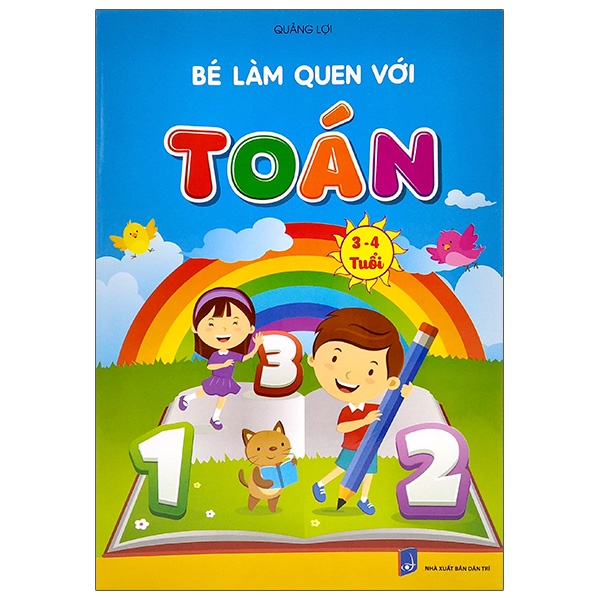 Sách Chuẩn Bị Cho Bé Vào Lớp 1 - Bé Làm Quen Với Toán 3-4 Tuổi