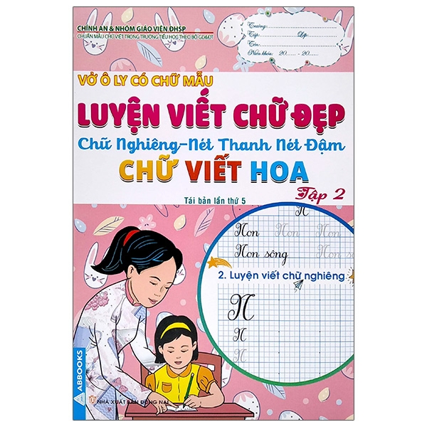 Sách Vở Ô Ly Có Chữ Mẫu Luyện Viết Chữ Đẹp - Chữ Nghiêng, Nét Thanh, Nét Đậm, Chữ Viết Hoa - Tập 2 (Tái Bản)