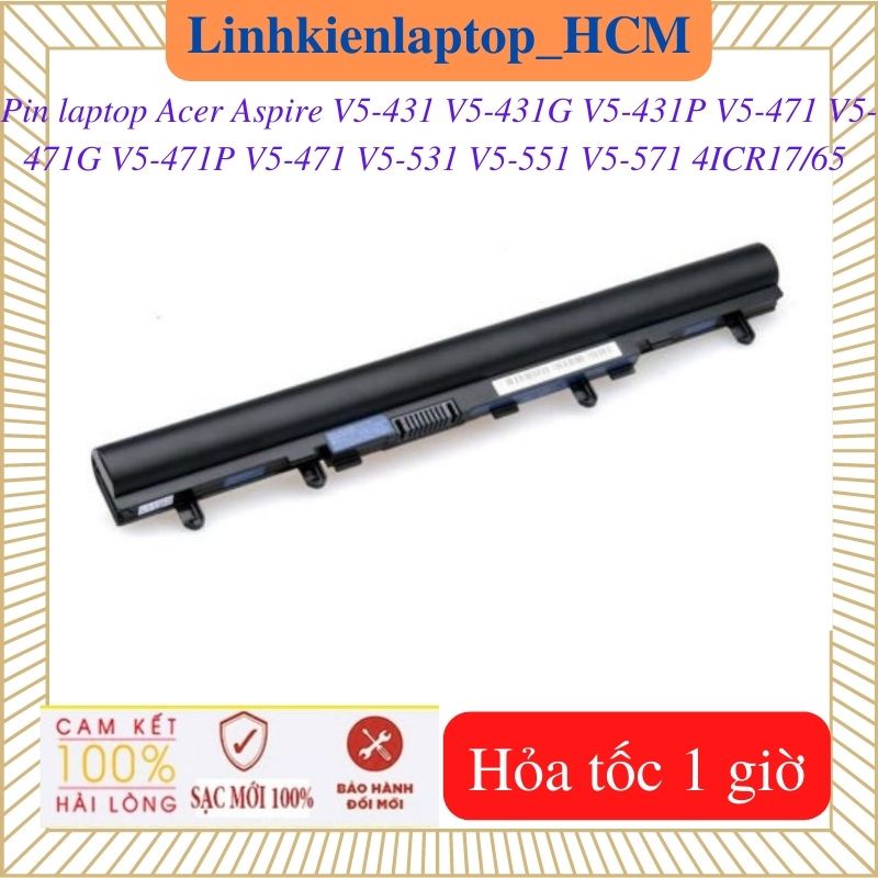 Pin laptop Acer Aspire V5-471 V5-471G V5-471P V5-431 V5-431G V5-431P V5-531 V5-551 V5-571 4ICR17/65--AL12A32