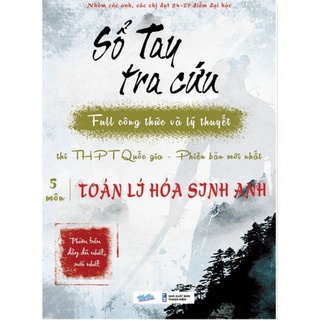 Sổ tay tra cứu full công thức 5 môn toán lí hóa sinh anh