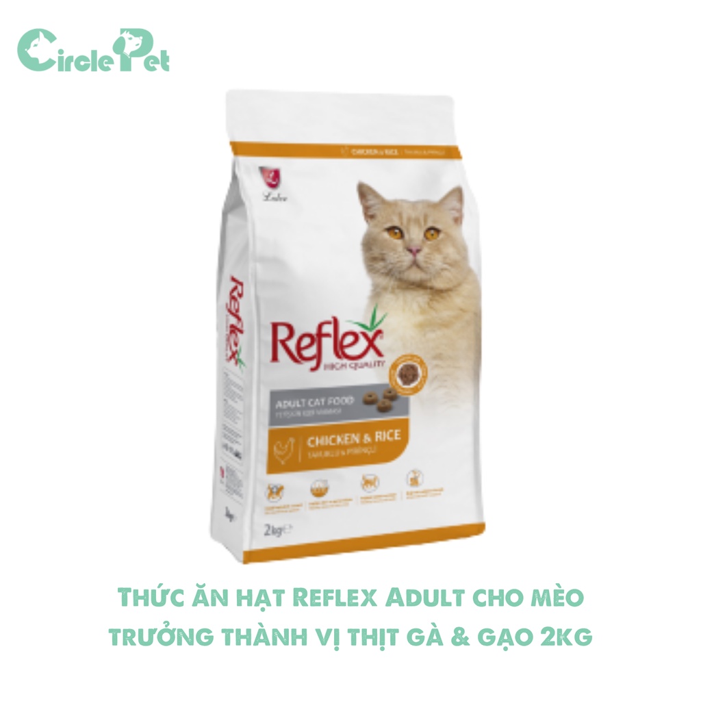Thức Ăn Hạt Reflex Adult Cat Food Chicken &amp; Rice Cho Mèo Trưởng Thành Vị Thịt Gà &amp; Gạo Túi 2 kg - Circle Pet