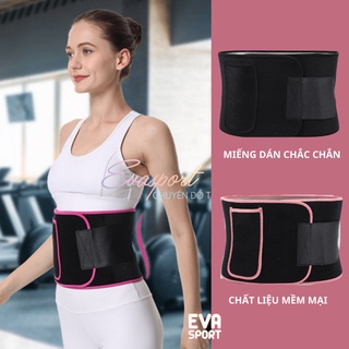 Đai Nịt Bụng Thể Thao Hỗ Trợ Giảm Mỡ Đổ Mồ Hôi, Đai Bụng Định Hình Tập Gym, Tập Yoga Tại NhàEvaSport