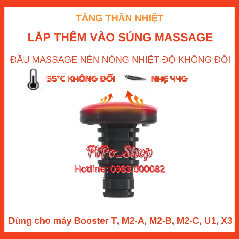 Phụ Kiện Booster T 2022 - Đầu Massage Nén Nóng 🌡55°C🌡 Không Đổi giúp giãn cơ nhanh chóng, Máy Giãn Cơ khác có thể dùng