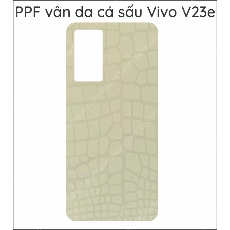 Dán PPF Vivo V23e / V23e 5g loại trong, nhám, da cá sấu màn hình, mặt lưng, full body lưng viền