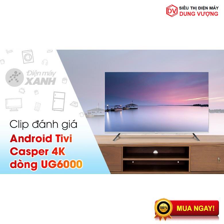 Tivi Casper 55 inch 55UW6000, Nhập Khẩu Thái Lan, Điều Khiển Giọng Nói [ Giá Rẻ- Giao nhanh HN] | BigBuy360 - bigbuy360.vn