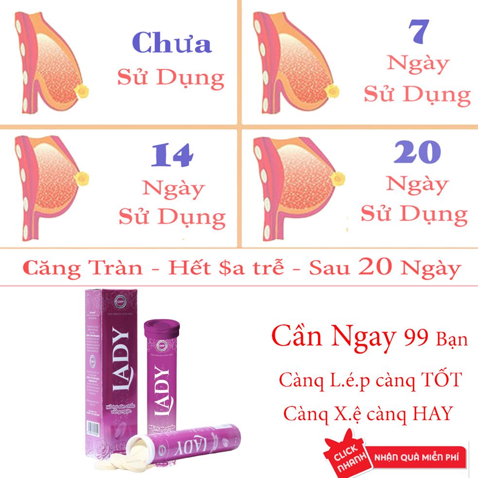 Sủi lady siêu nở ngực LADY - Tăng Vòng 1 săn chắc nở nang