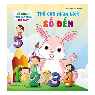 [Mã LT50 giảm 50k đơn 250k] Sách_ Vui học cùng Thỏ Con Nhận Biết Số Đếm