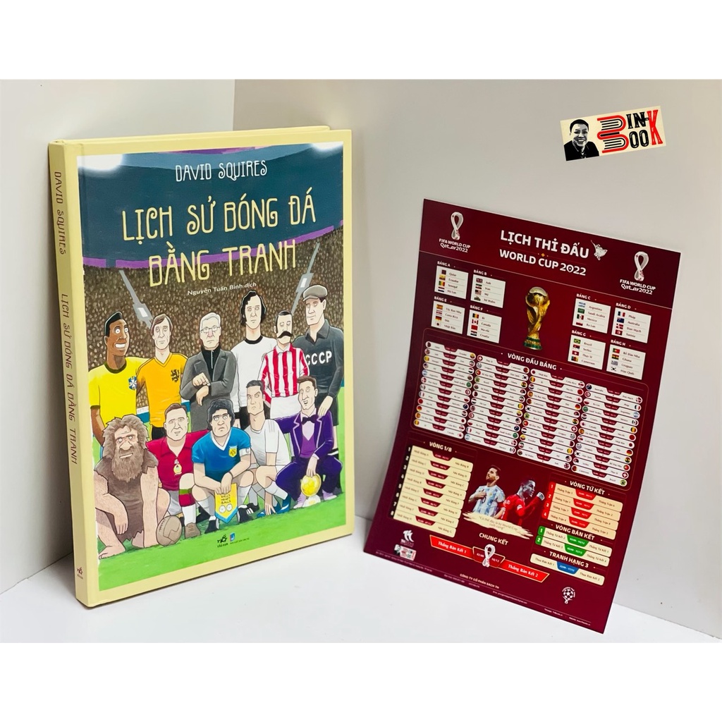Sách tranh biếm họa (tặng lịch World Cup 2022) Lịch Sử Bóng Đá bằng tranh (tập 1) – David Squires – Nhã Nam