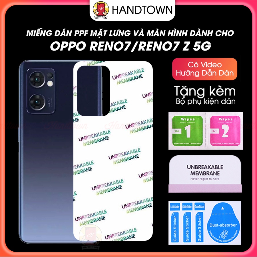 Dán PPF Oppo Reno7 Reno7 Z 5G Dẻo Bảo Vệ Màn Hình Mặt Lưng Chống Xước Chống Va Đập Bụi Bẩn Vân Tay Handtown