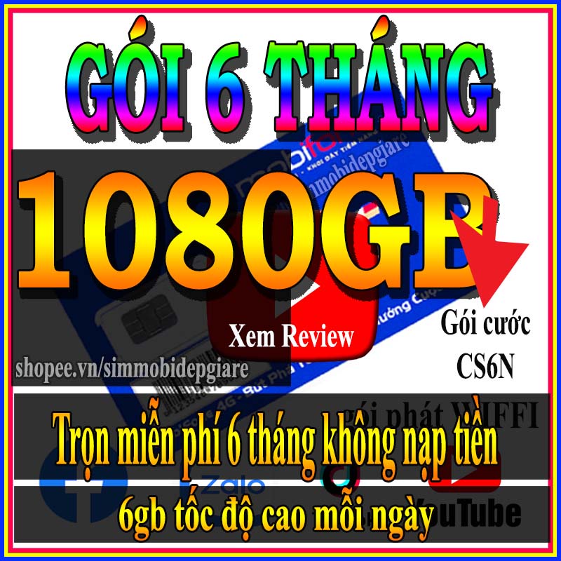 Sim 4G mobifone CS6N free 6 tháng ( tặng 6gb tốc độ cao / ngày , tương đương 180gb/ tháng) sử dụng toàn Quốc