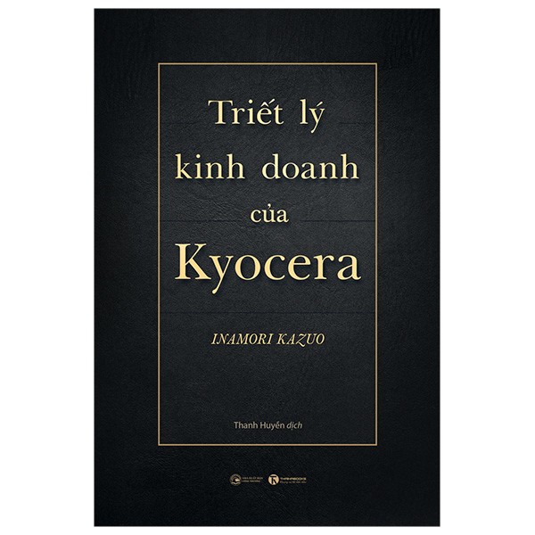 Sách - Triết Lý Kinh Doanh Của Kyocera - nguyetlinhbook