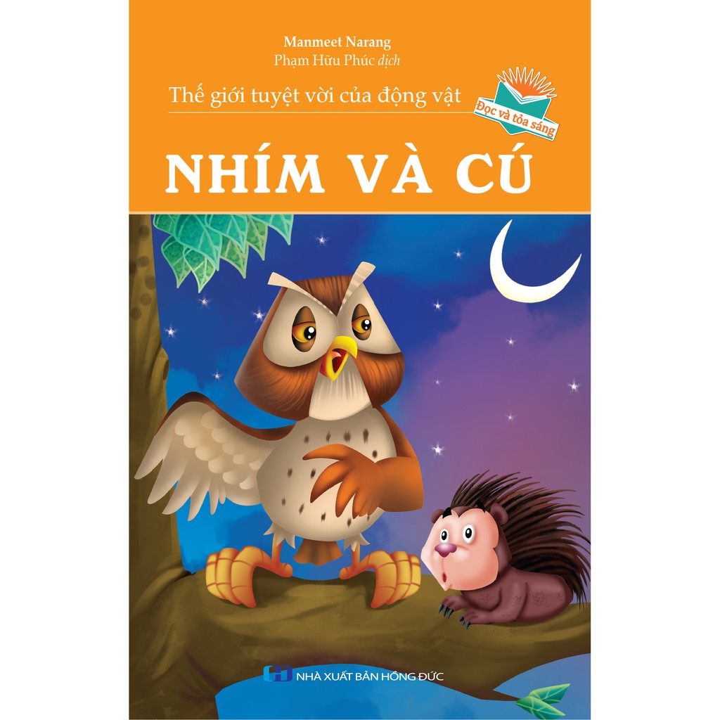 Sách - Thế Giới Tuyệt Vời Của Động Vật: Nhím Và Cú