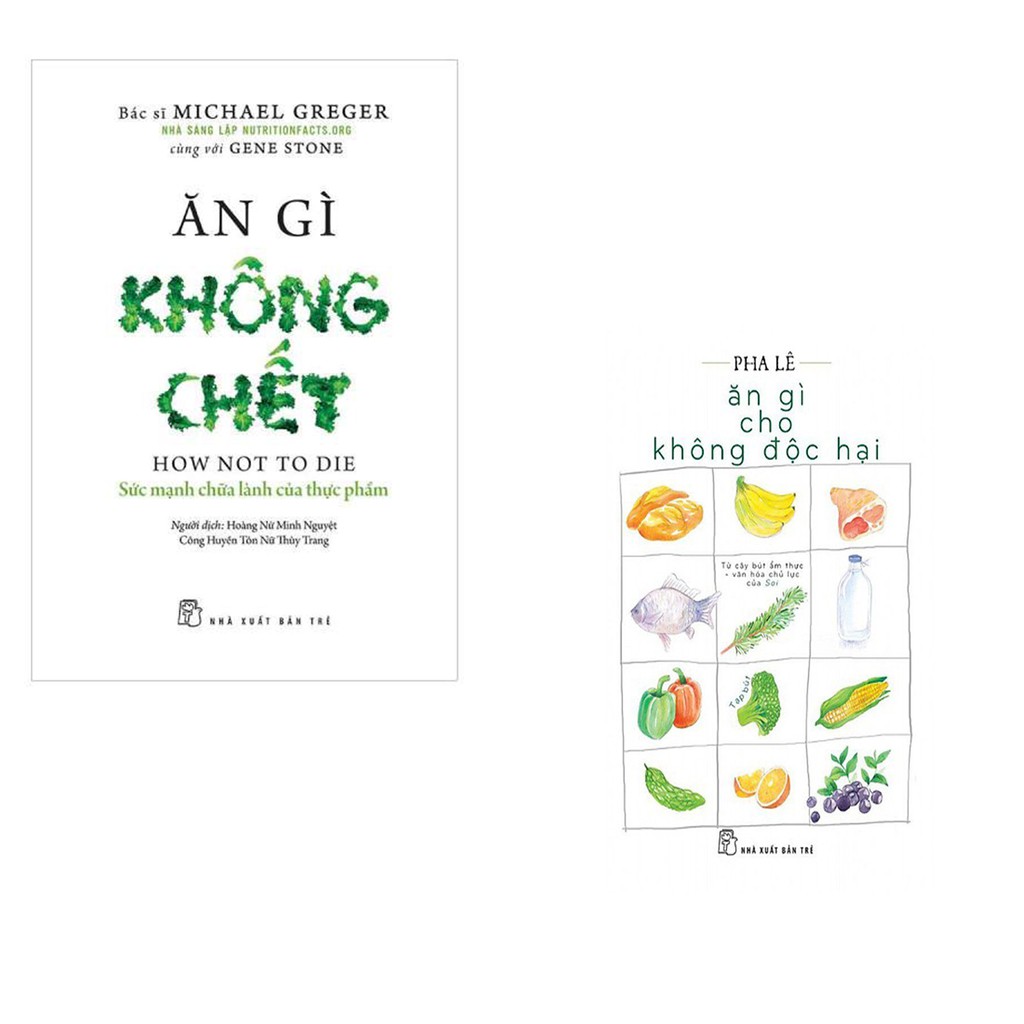 Sách - Combo 2 cuốn: Ăn gì không chết+ Ăn gì cho không độc hại.