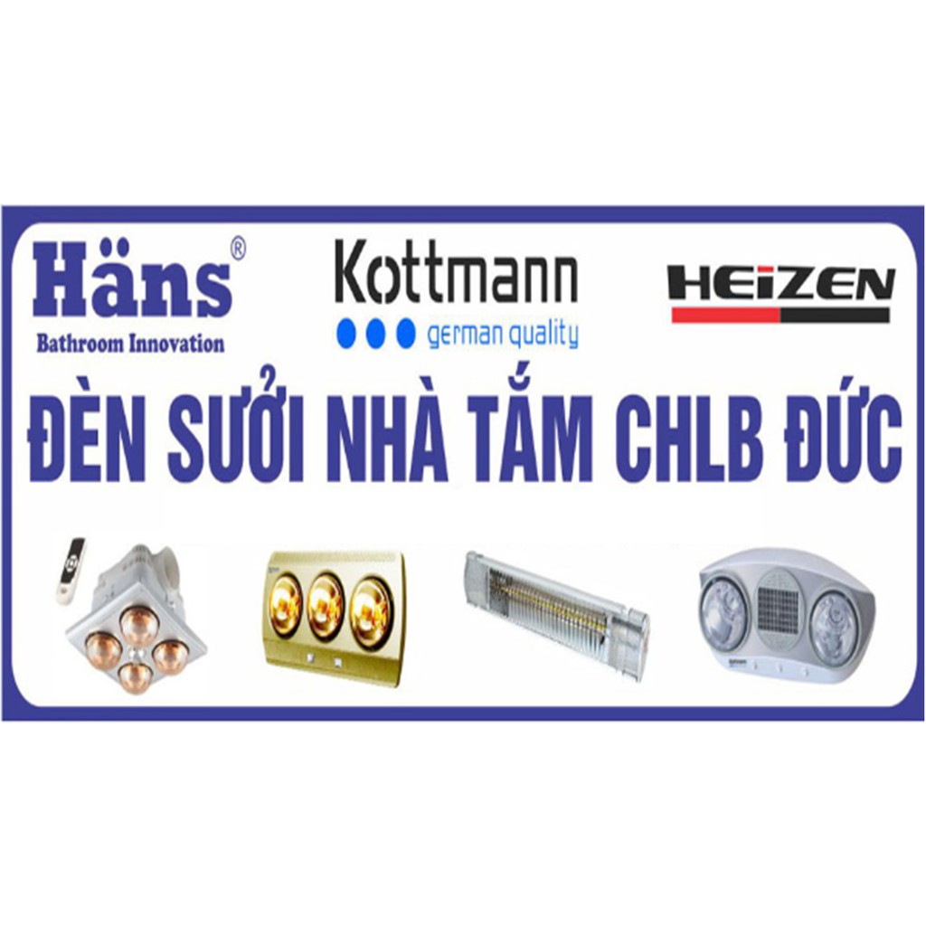 Đèn sưởi  Hans H2B (2 bóng) , H3B (3 bóng). Công suất 275W/1 bóng.