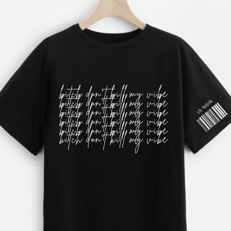 Áo thun, don't kill by vibe - Le Noir Studio