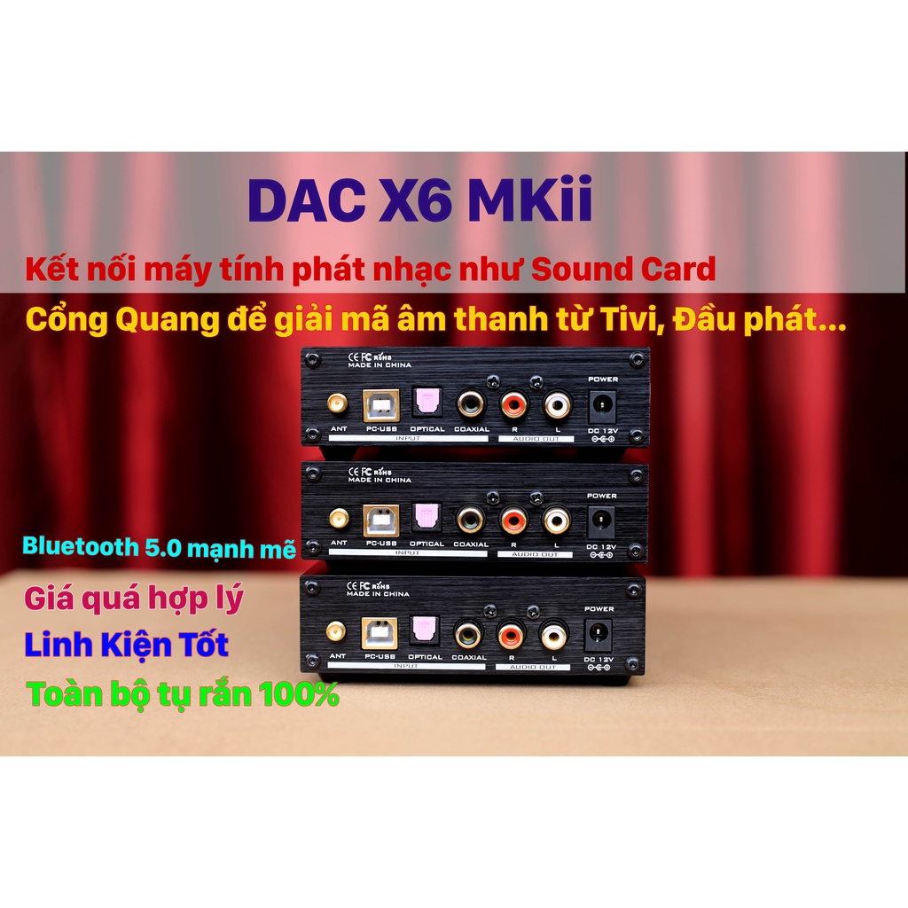 Giải mã DAC X6 MKii- Tặng Cáp Quang, PC- DAC X6 MK2, Bluetooth 5.0