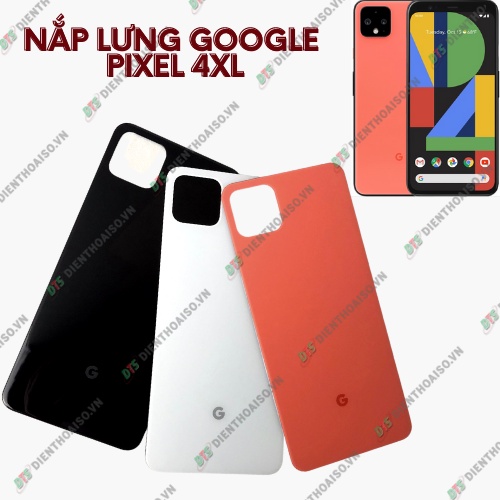 Nắp lưng google pixel 4xl đủ màu