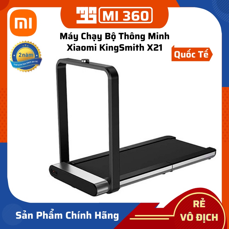 Máy Chạy Bộ Thông Minh Xiaomi KingSmith X21 - Bản Quốc Tế BH 24 Tháng