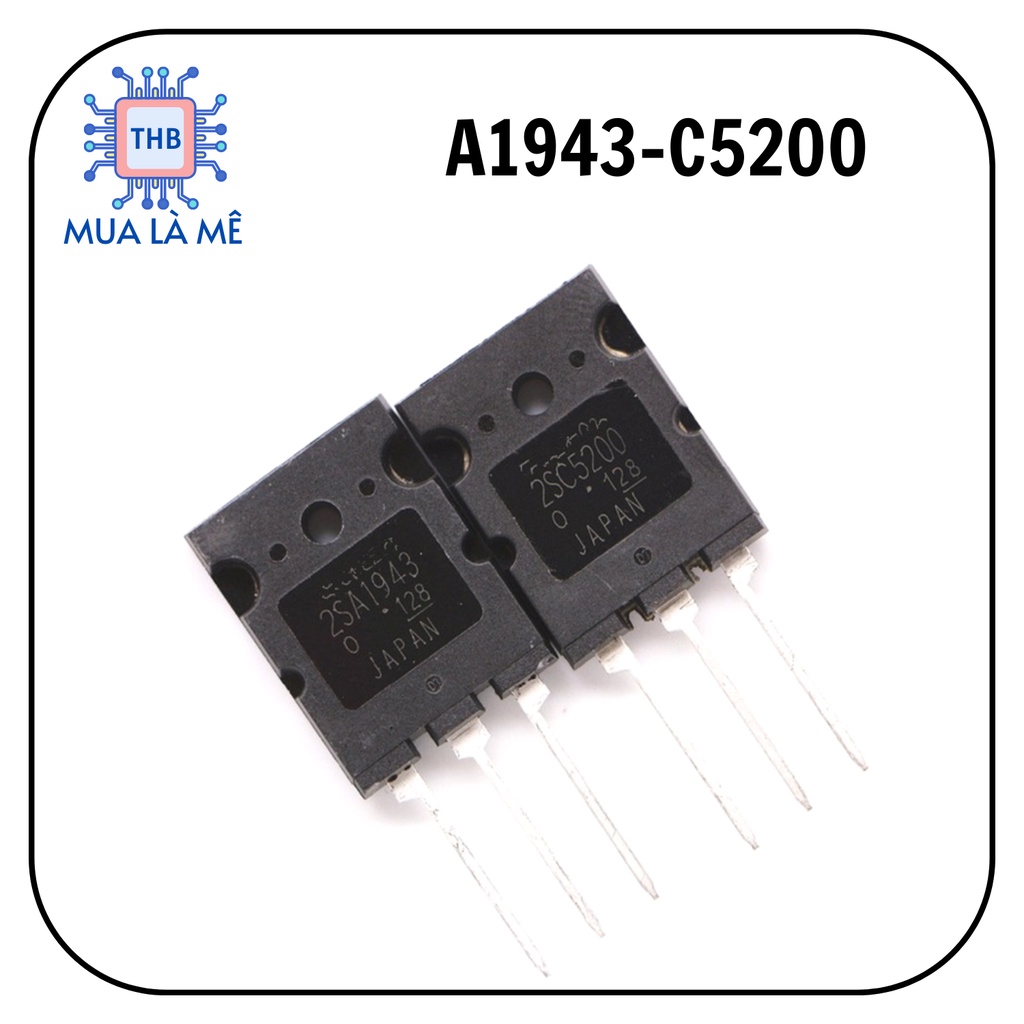 Transistor 2SA1943 & 2SC5200 transistor A1943 C5200 khuếch đại âm thanh.