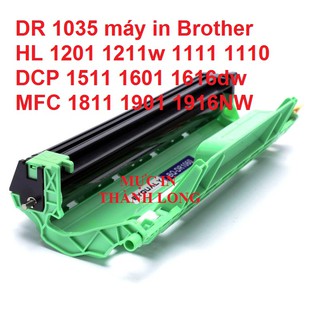 Cụm Drum DR 1035 1010 Brother HL 1201 1211w 1111 1110 DCP 1511 1601 1616dw MFC 1811 1901 1916NW dùng hộp mực TN1010