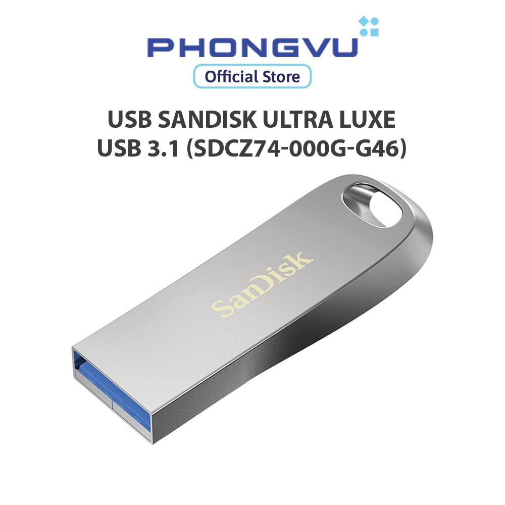 USB Sandisk Ultra Luxe USB 3.1 (SDCZ74-000G-G46) - Bảo hành 60 tháng