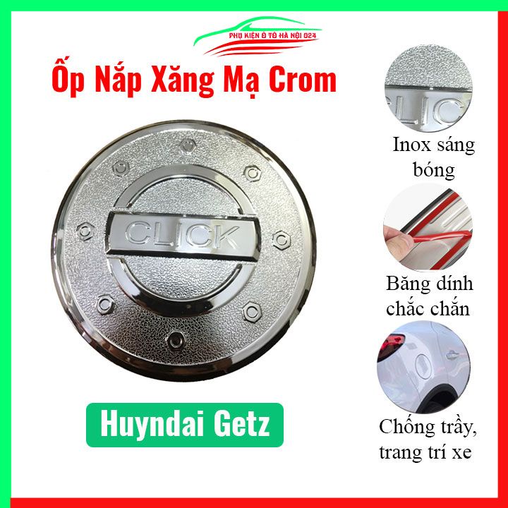 Ốp nắp xăng Getz 2008-2011 mạ crom bảo vệ chống trầy trang trí ô tô