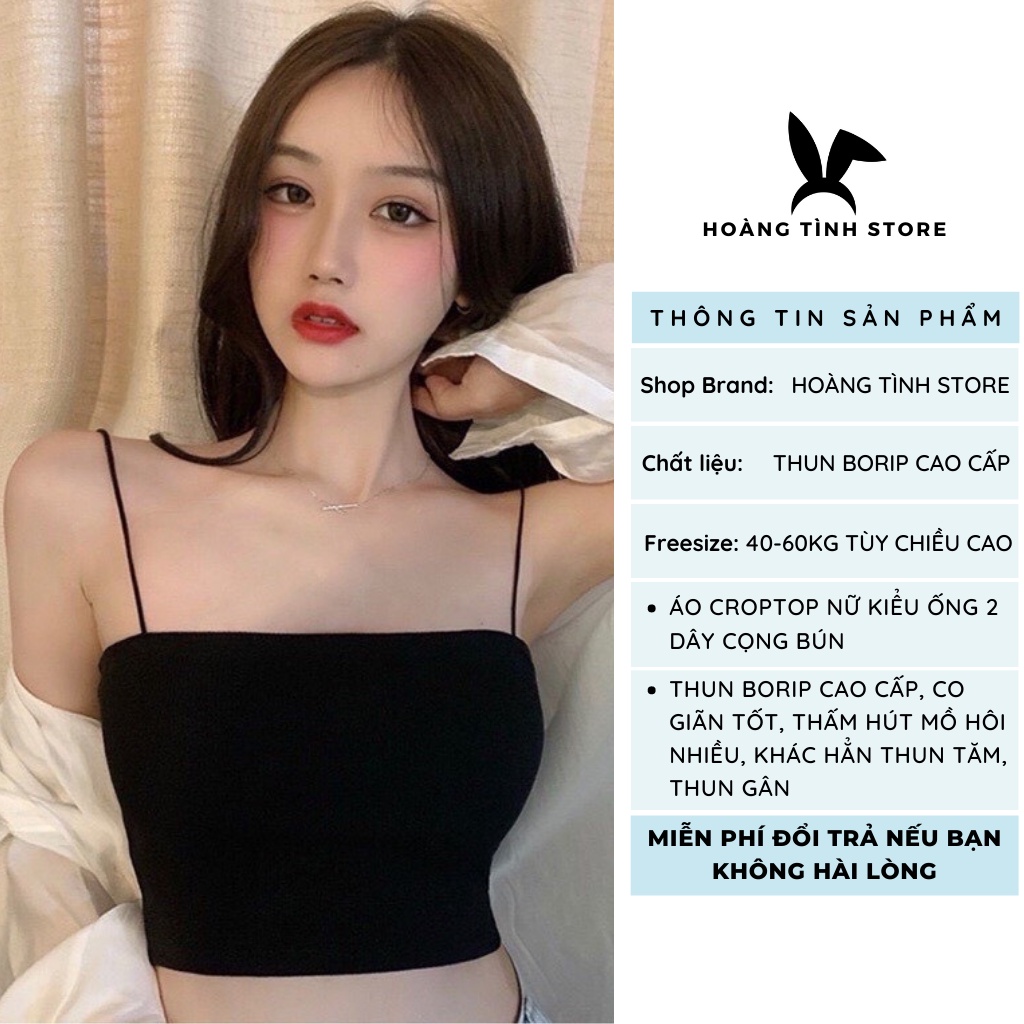 Áo croptop nữ kiểu ống 2 dây Hoàng Tình Store, thun borip co giãn tốt thấm hút mồ hôi Freesize | BigBuy360 - bigbuy360.vn