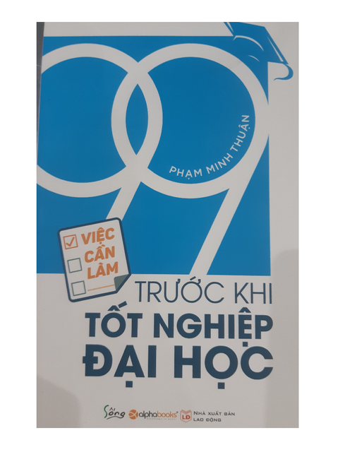 Sách - 99 Việc Cần Làm Trước Khi Tốt Nghiệp Đại Học (Tái Bản 2018) | BigBuy360 - bigbuy360.vn