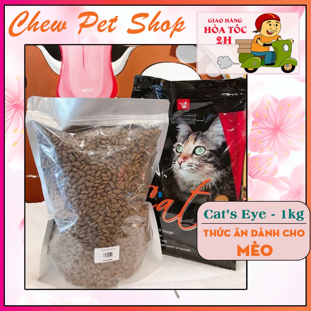 Thức ăn cho mèo mọi lứa tuổi Cat's Eye túi 1kg - Phụ kiện chó mèo ChewPetshop