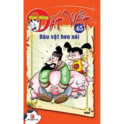 Sách Thần Đồng Đất Việt 45 - Báu Vật Heo Nái