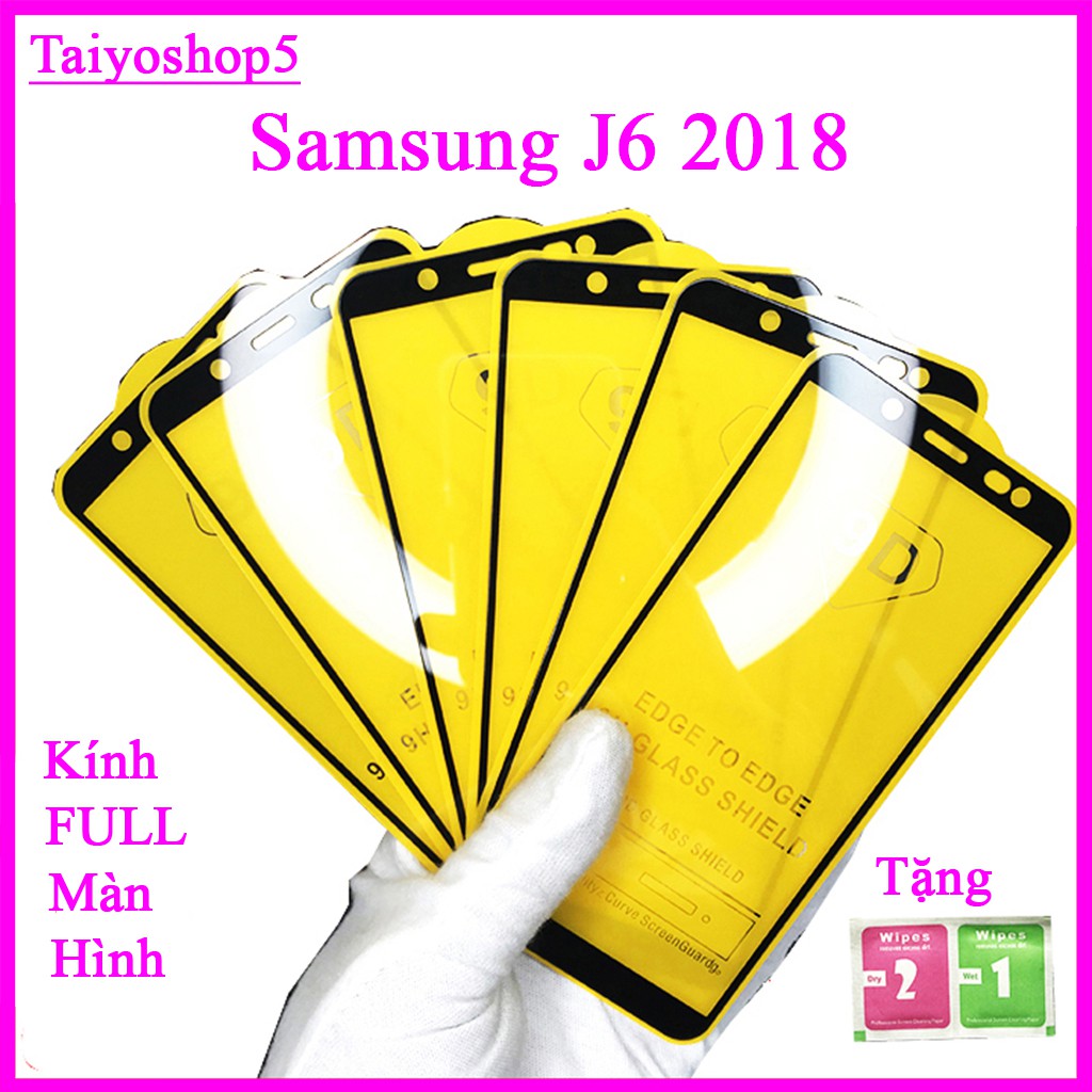 Kính cường lực Samsung J6 2018  full màn hình, Ảnh thực shop tự chụp, tặng kèm bộ giấy lau kính taiyoshop5