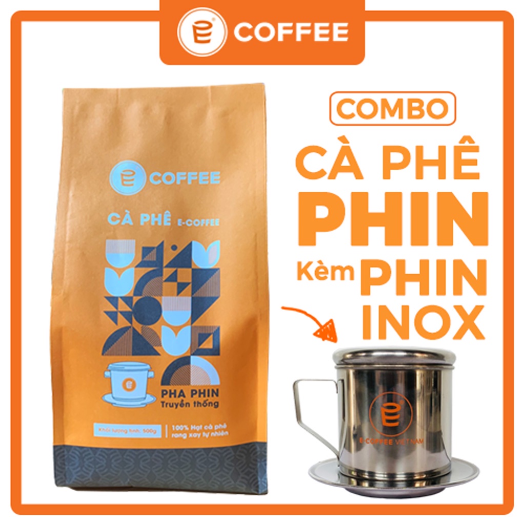 Cafe pha phin E COFFEE 500g kèm phin Inox cao cấp, dòng sản phẩm blends cafe robusta và arabica rang mộc chuẩn gu đậm đà