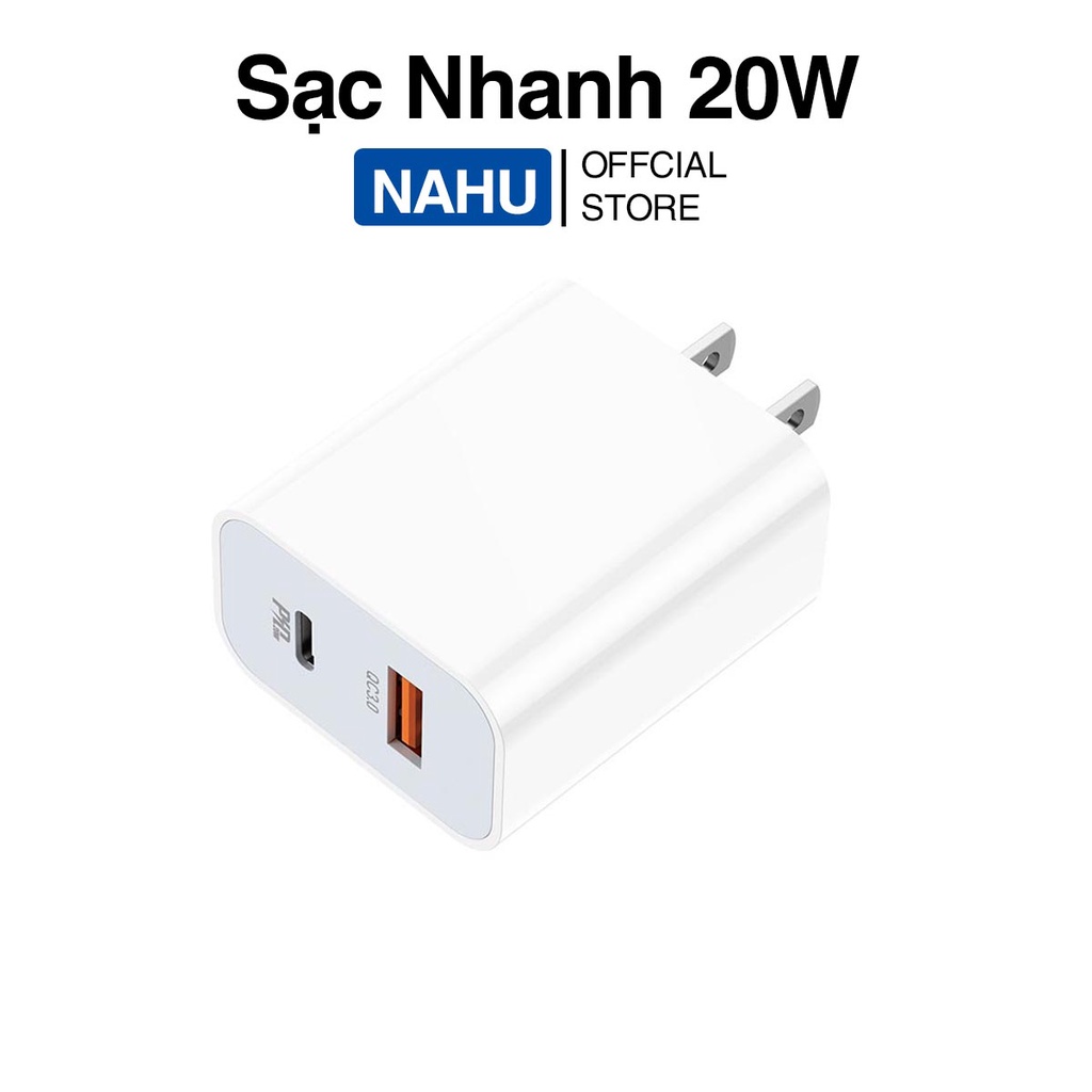 Củ Sạc Nhanh 20W Chính Hãng NAHU Cổng USB Và Type-C Bảo Hành Lỗi 1 Đổi 1