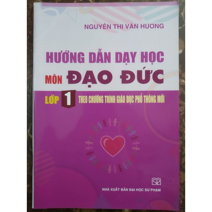 Sách - Hướng Dẫn Dạy Học Môn Đạo Đức Lớp 1 (Theo chương trình Giáo dục Phổ thông mới)