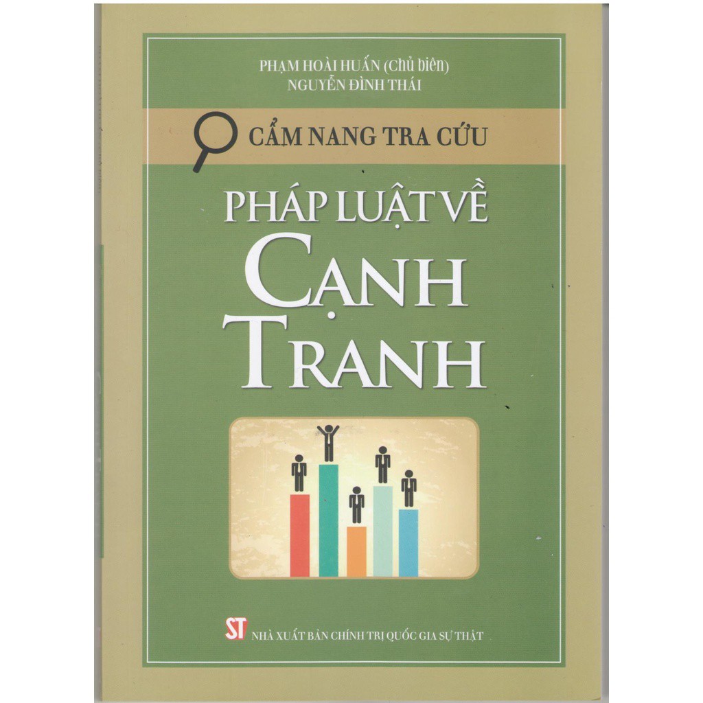 Sách Cẩm Nang Tra Cứu Pháp Luật Về Cạnh Tranh - NXB Chính Trị Quốc Gia Sự Thật