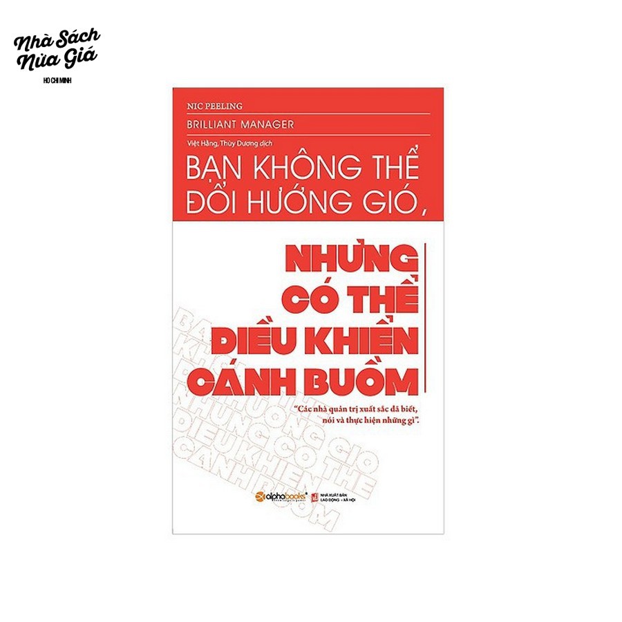 Sách - Bạn không thể đổi hướng gió nhưng có thể điều khiển cánh buồm