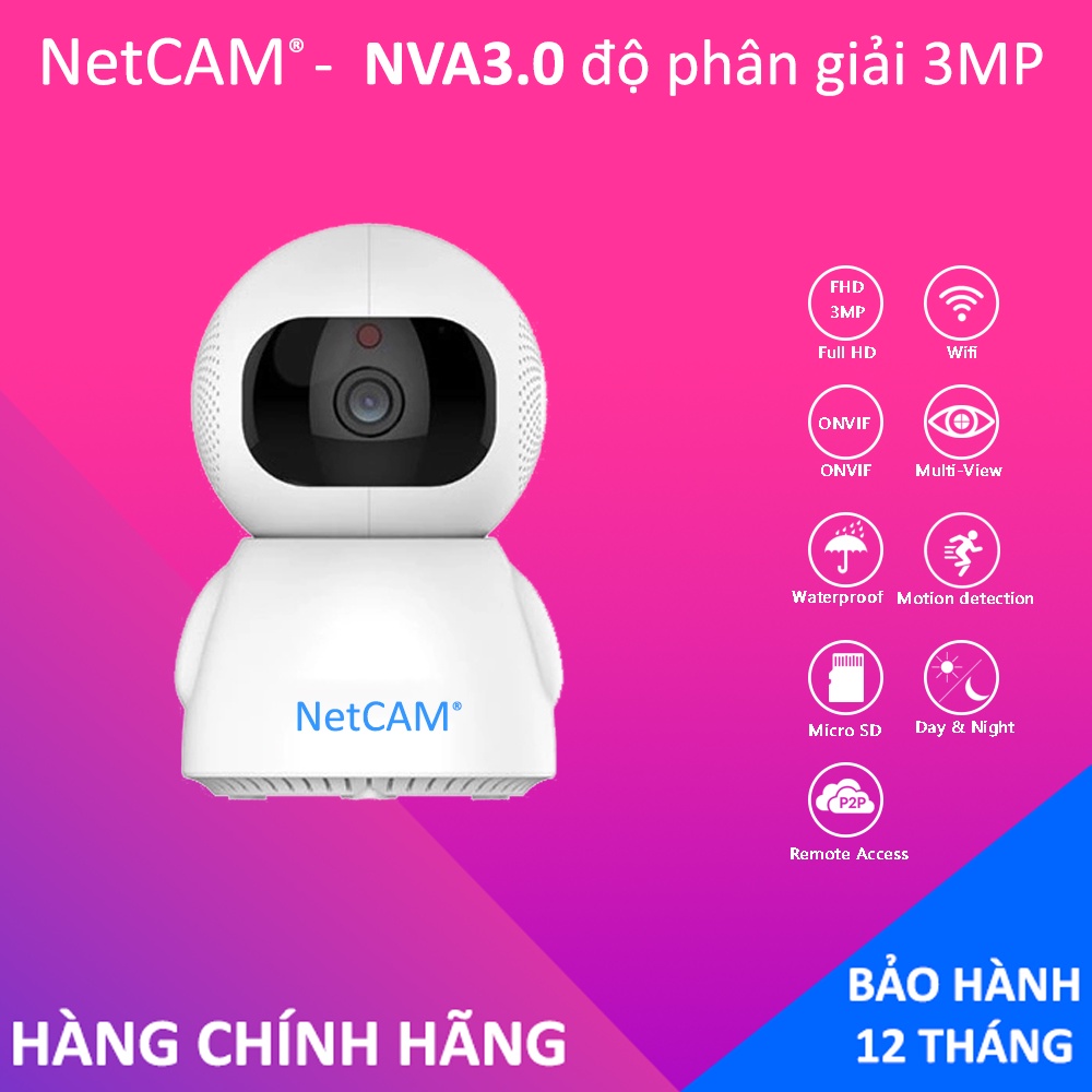 Camera IP wifi NetCAM NVA3.0 (3MP) - Hãng Phân Phối Chính Thức