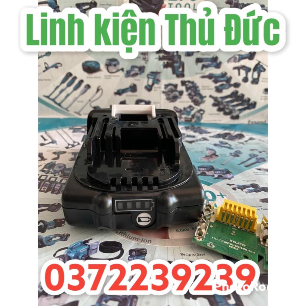 Lktd BN. Vỏ, mạch pin Makita 18V 1 hàng cell 5S-1P có tem đáy, mạch nhận sạc zin