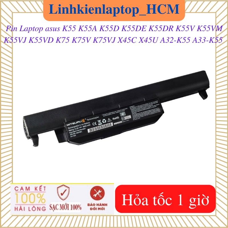 Pin Laptop Asus A32-K55 A33-K55 K55 K55A K55D K55DE K55DR K55V K55VD K55VM K55VJ K75 K75V K75VJ X45C X45U