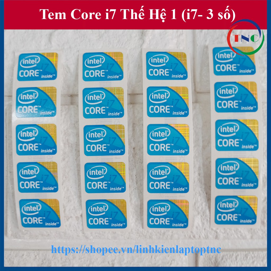 Tem Core i7 Thế Hệ 1 Core i7- 3 số (Tem Core i7 Gen 1) Thay Tem Máy Tính Tem Laptop Tem PC