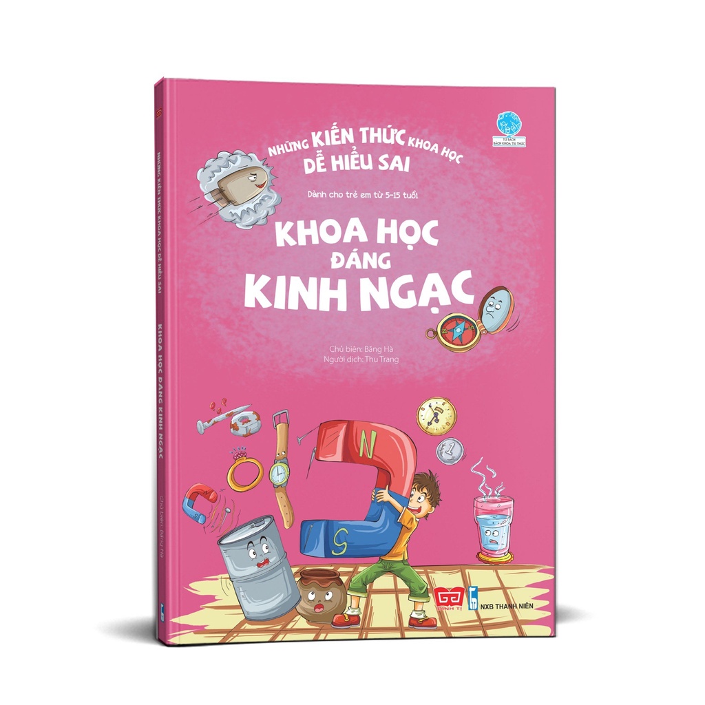 Sách - Những kiến thức khoa học dễ hiểu sai - Khoa học đáng kinh ngạc