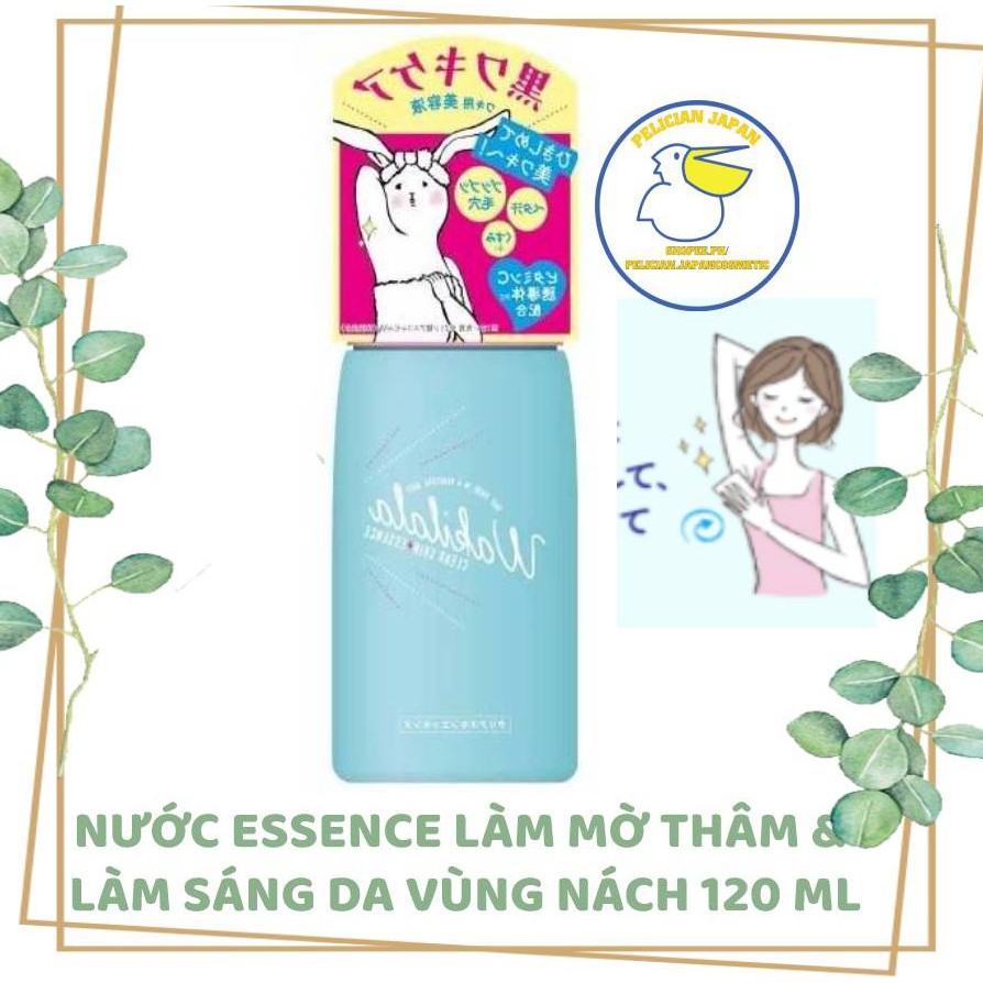 NƯỚC ESSENCE LÀM MỜ THÂM VÀ LÀM SÁNG DA VÙNG NÁCH WAKILALA 120ML HÀNG NHẬT NỘI ĐỊA