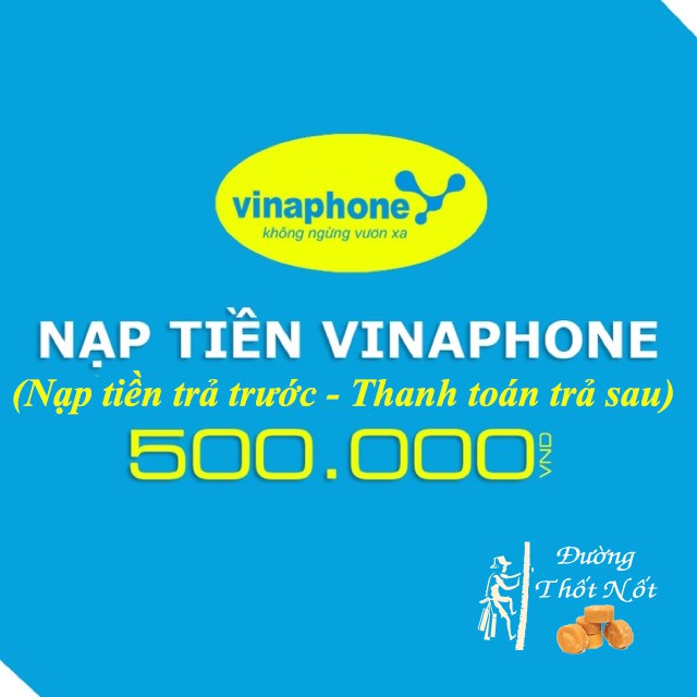 Nạp tiền điện thoại trả trước  Vinaphone 500k