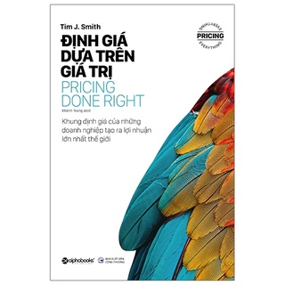 Sách Định Giá Dựa Trên Giá Trị Pricing Done Right al