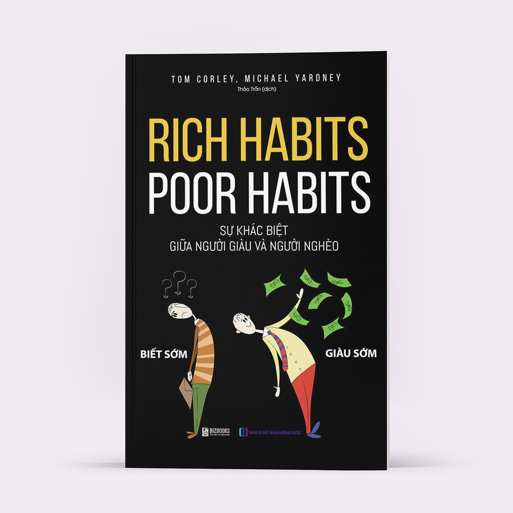 Sách - Rich Harbits, Poor Harbits: Sự Khác Biệt Giữa Người Giàu Và Người Nghèo