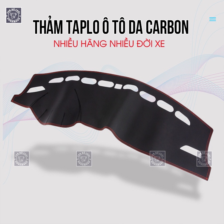 Thảm taplo xe ô tô da vân carbon cao cấp đủ mọi dòng xe hàng đẹp may tại xưởng Việt chống trượt chống nóng chống chói